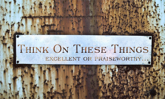 think-on-these-things-excellent-or-praiseworthy-jeffrandleman