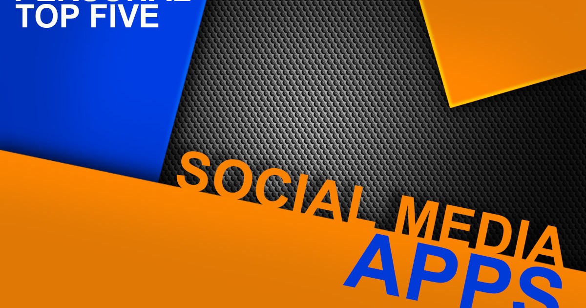 Top 5 Social Media Apps